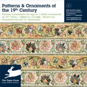 book cover of Patterns & Ornaments of the 19th Century (Agile Rabbit Editions S.) by The Pepin Press