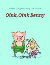 book cover of Oink,Oink Benny by Barbro Lindgren, 1937-