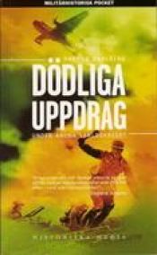 book cover of Dödliga uppdrag under andra världskriget by Rasmus Dahlberg