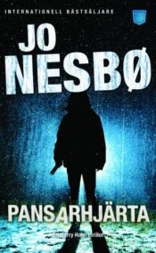 book cover of Pansarhjärta [en Harry Hole-thriller] by Jo Nesbø