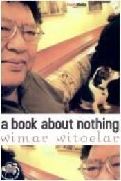 book cover of a book about nothing by wimar witoelar