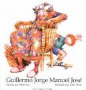 book cover of Guillermo Jorge Manuel José by Mem Fox
