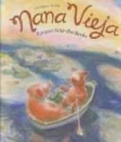 book cover of Nana Vieja by Margaret Wild