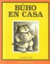 book cover of El Buho En Su Casa by Arnold Lobel