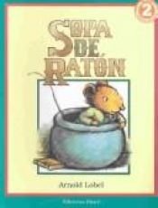 book cover of Sopa de ratón by Arnold Lobel