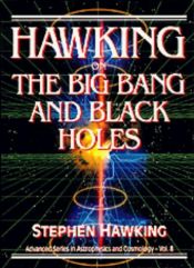 book cover of Hawking on the Big Bang and Black Holes (Advanced Series in Astrophysics and Cosmology) by スティーヴン・ホーキング