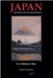 book cover of Japan: Between Myth and Reality by Khoon Choy Lee