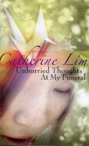 book cover of Unhurried Thoughts At My Funeral by Catherine Lim