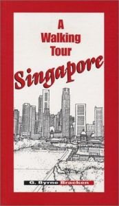 book cover of A Walking Tour Singapore by G. Bryne Bracken