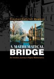 book cover of A Mathematical Bridge: An Intuitive Journey in Higher Mathematics by Stephen Fletcher Hewson