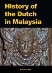 book cover of History of the Dutch in Malaysia by Dennis De Witt