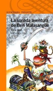 book cover of La Sonada Aventura de Ben Malasangue by Ema Wolf