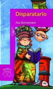 book cover of Disparatario by Elsa Bornemann