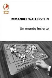 book cover of Un Mundo Incierto by Immanuel Wallerstein