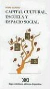 book cover of Capital Cultural, Escuela y Espacio Social by ピエール・ブルデュー