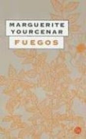 book cover of Fuegos by Marguerite Yourcenar