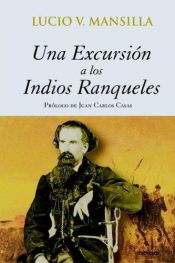 book cover of Una Excursion a Los Indios Ranqueles (Biblioteca Ayacucho) by Lucio V. Mansilla