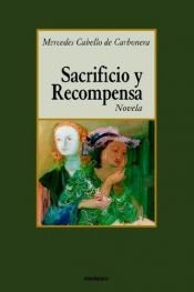 book cover of Sacrificio Y Recompensa by Mercedes Cabello De Carbonera