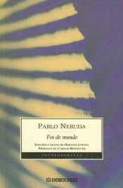 book cover of Fin Del Mundo by პაბლო ნერუდა
