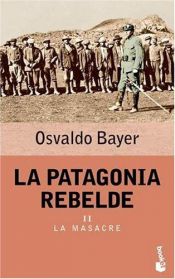 book cover of La Patagonia Rebelde II by Osvaldo Bayer