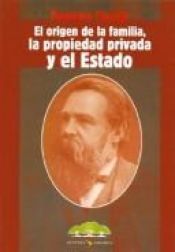 book cover of El origen de la familia, la propiedad privada y el Estado by Friedrich Engels