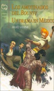 book cover of Amotinados del Bounty, Los - Un Drama En Mexico by Júlio Verne