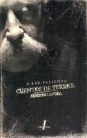 book cover of Cuentos de Terror (Interzona Ficciones) by Alberto Laiseca