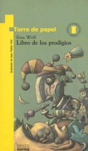 book cover of Libro De Los Prodigios (Coleccion Torre de Papel: Amarilla) by Ema Wolf