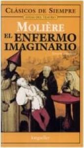 book cover of El Enfermo Imaginario (Clasicos De Siempre) by Molière