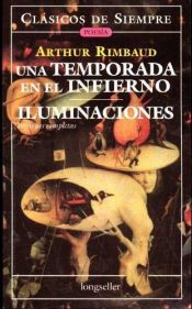 book cover of Una temporada en el infierno. Iluminaciones by Arthur Rimbaud|Louis Forestier|René Char