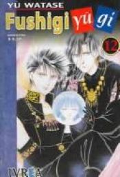 book cover of Fushigi Yugi #12 by Yû Watase