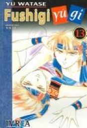 book cover of Fushigi Yugi 13 by Yû Watase