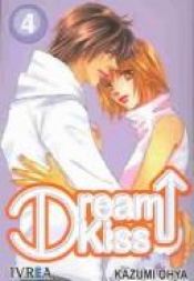 book cover of Dream Kiss. 4 by Kazumi Ohya