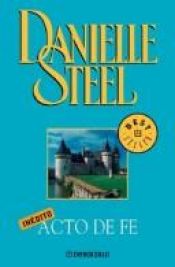 book cover of Actos de Fe by Danielle Steel|Marie-Pierre Malfait