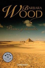 book cover of Perros y chacales by Barbara Wood