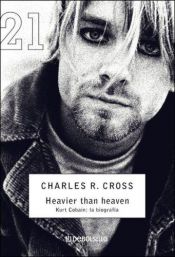 book cover of La Heavier Than Heaven (Reservoir) by Charles R. Cross