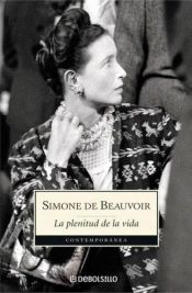 book cover of La Plenitud De La Vida (Pocket Sudamericana) by Simone de Beauvoir