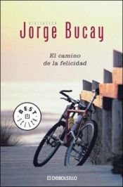 book cover of El camino de la felicidad by Jorge Bucay