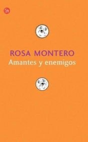 book cover of Amantes Y Enemigos by Rosa Montero