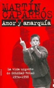 book cover of Amor y Anarquía by Martín Caparrós
