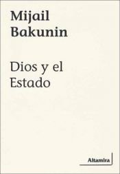 book cover of Dios y el Estado by Michael Bakunin