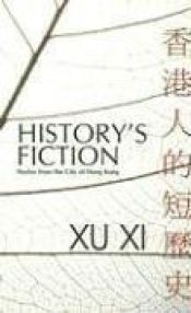 book cover of History's Fiction - 2nd Edition by Xu Xi