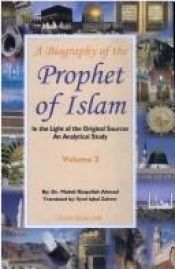 book cover of Biography of the Prophet of Islam (2 Vols.) by Mahdi Rizqullah Ahmad