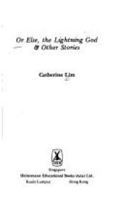 book cover of Or else, the lightning god, & other stories by Catherine Lim