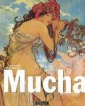 book cover of Mucha -- The Triumph of Art Nouveau by Arthur Ellridge