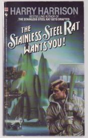 book cover of The Stainless Steel Rat Wants You! by Harry Harrison