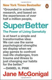 book cover of SuperBetter: The Power of Living Gamefully by Jane McGonigal