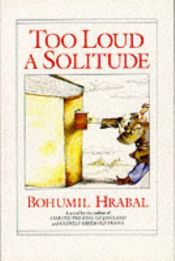 book cover of Příliš hlučná samota by Бохумил Храбал
