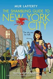 book cover of The Shambling Guide to New York City (The Shambling Guides) by Mur Lafferty