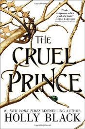 book cover of The Cruel Prince (The Folk of the Air) by Холли Блэк